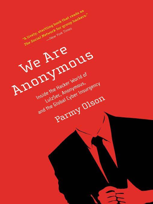Title details for We Are Anonymous by Parmy Olson - Wait list